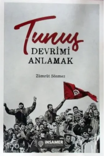 Tunus;Devrimi Anlamak