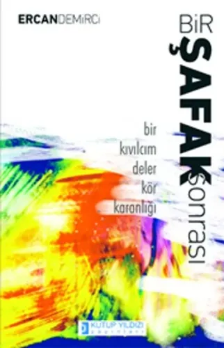 Bir Şafak Sonrası Ercan Demirci