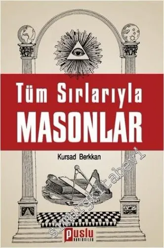 Tüm Sırlarıyla Masonlar -