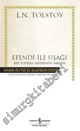 Efendi ile Uşağı: Bir Toprak Sahibinin Sabahı CİLTLİ -         2016