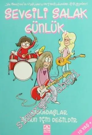 Sevgili Salak Günlük 9: Arkadaşlar Bunun İçin Değildir -