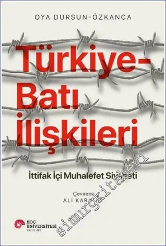 Türkiye Batı İlişkileri - İttifak İçi Muhalefet Siyaseti  -         2023