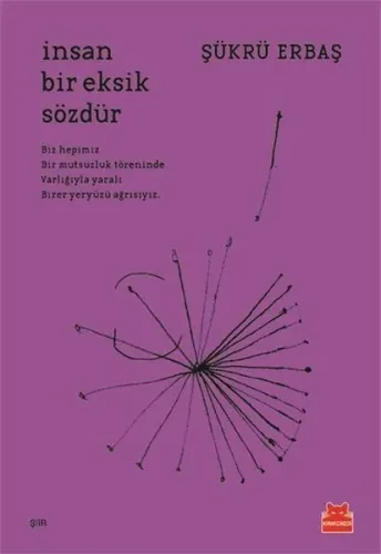 İnsan Bir Eksik Sözdür