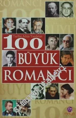 Tarihe Adını Yazdıran 100 Büyük Romancı -