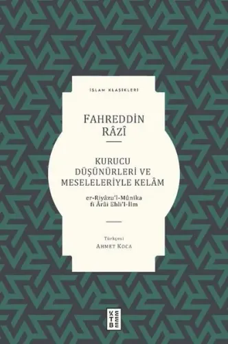 Kurucu Düşünürleri ve Meseleleriyle Kelâm