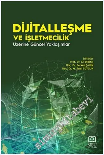 Dijitalleşme ve İşletmecilik Üzerine Güncel Yaklaşımlar -         2023