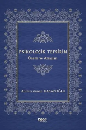 Psikolojik Tefsirin Önemi ve Amaçları