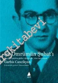 Şu Ömrümün Şubat'ı: Genç Bir Şairden Şiirler, Düzyazılar, İzler 1920 - 1946 -         2016