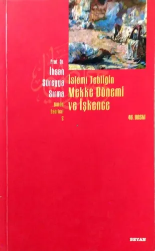 İslami Tebliğin Mekke Dönemi Ve İşkence