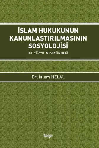 İslam Hukukunun Kanunlaştırılmasının Sosyolojisi