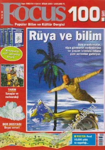 Focus Popüler Bilim ve Kültür Dergisi - Rüya ve Bilim - Sayı: 100 /2003: 4    9  Nisan