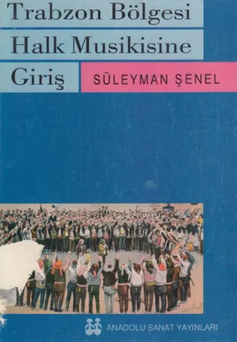 Trabzon Bölgesi Halk Musikisine Giriş