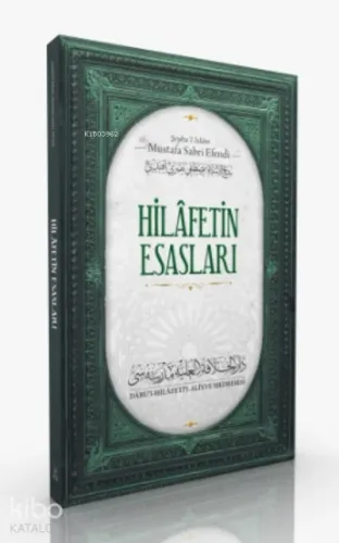 Hilafetin Esasları ve Kemalistlerin Hilafet Düşmanlığı - İslâmi Medres