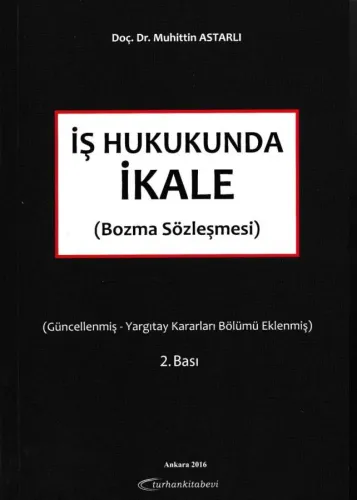 İş Hukukunda İkale (Bozma Sözleşmesi)