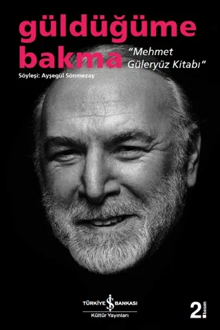 Güldüğüme Bakma Mehmet Güleryüz Kitabı