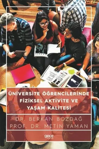 Üniversite Öğrencilerinin Fiziksel Aktivite Düzeyleri ve Yaşam Kaliteleri