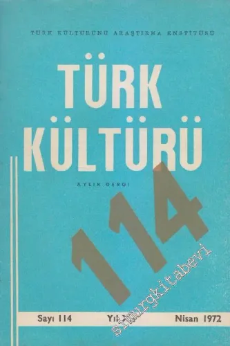 Türk Kültürü Aylık Dergi - Sayı: 114    X  Nisan