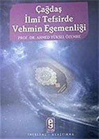 Çağdaş İlmi Tefsirde Vehmin Egemenliği