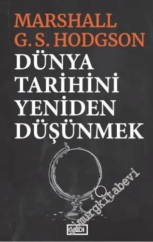 Dünya Tarihini Yeniden Düşünmek -