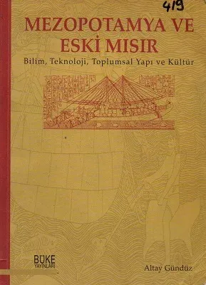 Mezopotamya ve Eski Mısır Bilim, Teknoloji, Toplumsal Yapı ve Kültür