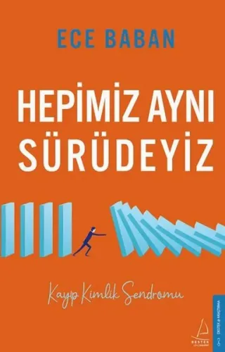 Hepimiz Aynı Sürüdeyiz; Kayıp Kimlik Sendromu
