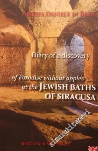 Diary of A Without Apples at the Jewis Baths of Siracusa -