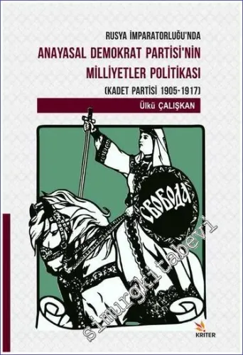 Rusya İmparatorluğu'nda Anayasal Demokrat Partisi'nin Milletler Politikası (Kadet Partisi 1905-1917) -         2019