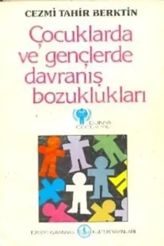 Çocuklarda ve Gençlerde Davranış Bozuklukları