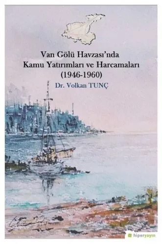 Van Gölü Havzası'nda Kamu Yatırımları ve Harcamaları (1946-1960)