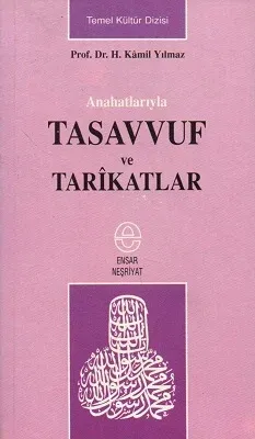 Anahatlarıyla Tasavvuf ve Tarikatlar