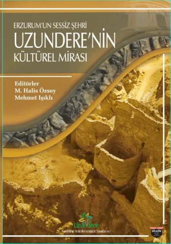 Erzurum'un Sessiz Şehri Uzundere'nin Kültürel Mirası