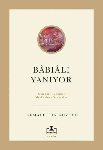 Bâbıâli Yanıyor