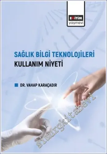 Sağlık Bilgi Teknolojileri Kullanım Niyeti -         2022