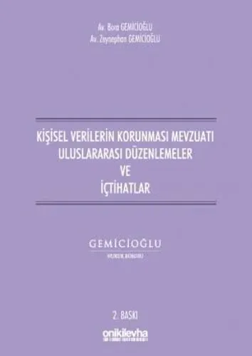Kişisel Verilerin Korunması Mevzuatı Uluslararası Düzenlemeler ve İçtihatlar