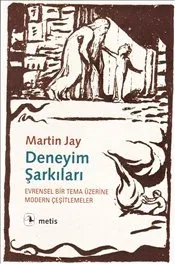 Deneyim Şarkıları: Evrensel Bir Tema Üzerine Modern Çeşitlemeler