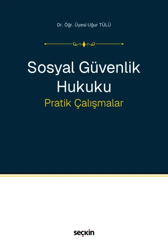 Sosyal Güvenlik Hukuku Pratik Çalışmalar