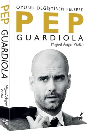 Pep Guardiola; Oyunu Değiştiren Felsefe