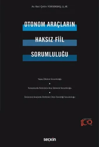 Otonom Araçların Haksız Fiil Sorumluluğu