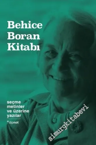 Behice Boran Kitabı : Seçme Metinler ve Üzerine Yazılar -