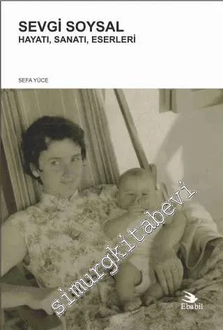 Sevgi Soysal: Hayatı Sanatı Eserleri -         2016