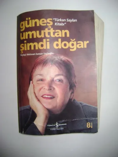 GÜNEŞ UMUTTAN ŞİMDİ DOĞAR
