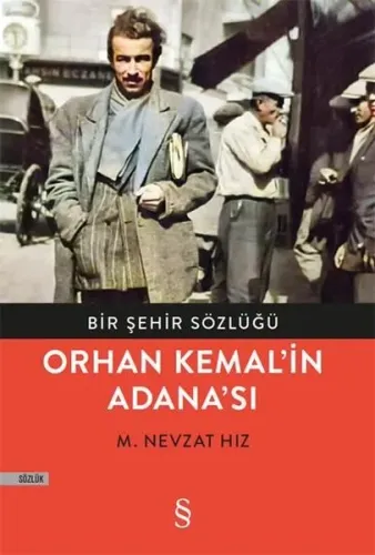 Orhan Kemal'in Adana'sı; Bir Şehir Sözlüğü