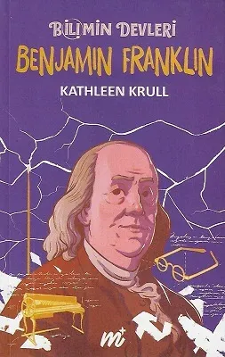 Bilimin Devleri Benjamin Franklin