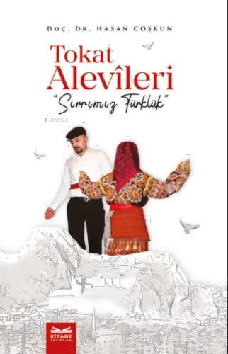 Tokat Alevileri;Sırrımız Türklük
