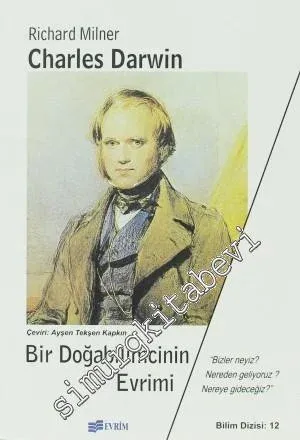 Charles Darwin: Bir Doğabilimcinin Evrimi -        1999