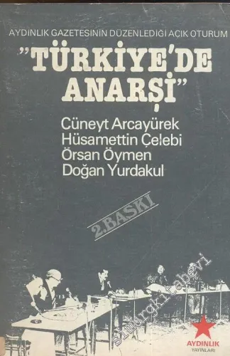 Türkiye'de Anarşi: Aydınlık Gazetesinin Düzenlediği Açık Oturum -