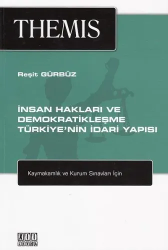 Themis İnsan Hakları ve Demokratikleşme Türkiye' nin İdari Yapısı