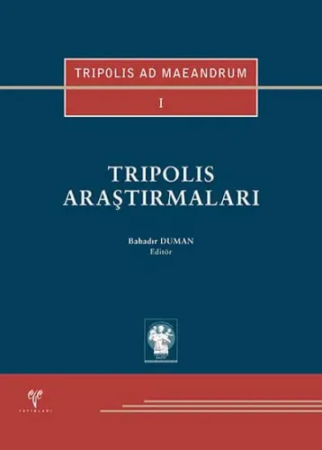 Tripolis Araştırmaları - TRIPOLIS AD MAEANDRUM I