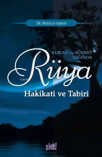 Kuran ve Sünnet Işığında Rüya; Hakikati ve Tabiri