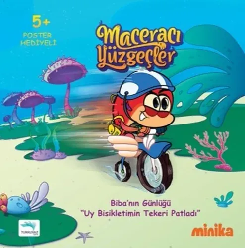 Maceracı Yüzgeçler-Biba'nın Günlüğü Uy Bisikletimin Tekeri Patladı (Ciltli)